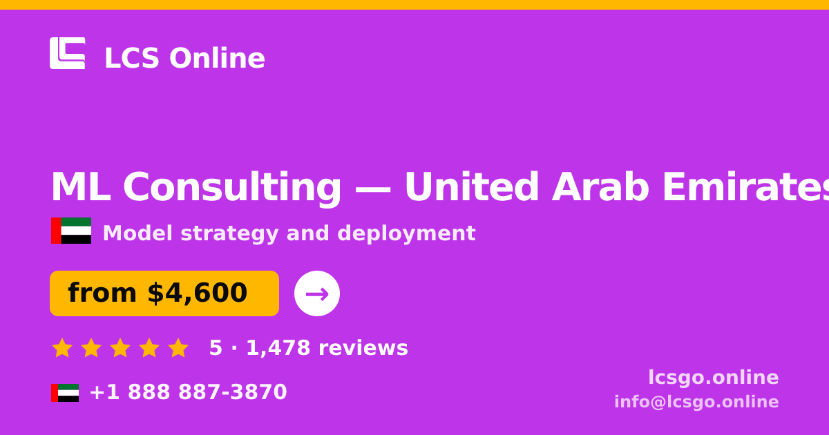 ML Consulting in United Arab Emirates — from $4,600, rated 5/5 by 1478 clients. LCS Online.