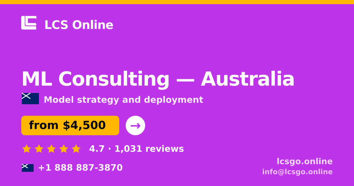 ML Consulting in Australia — from $4,500, rated 4.7/5 by 1031 clients. LCS Online.