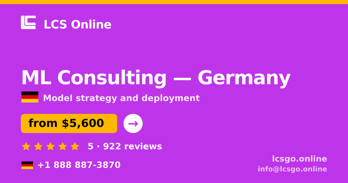 ML Consulting in Germany — from $5,600, rated 5/5 by 922 clients. LCS Online.