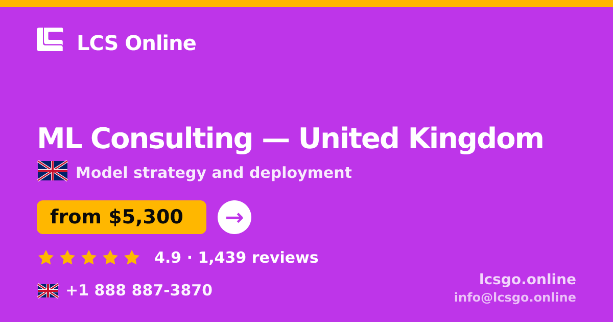 ML Consulting in Edinburgh — from $4,600, rated 4.7/5 by 1836 clients. LCS Online.