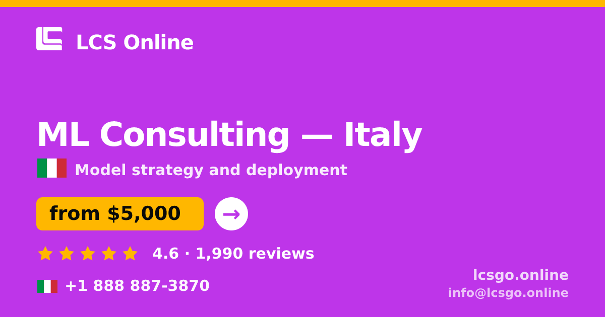 ML Consulting in Italy — from $5,000, rated 4.6/5 by 1990 clients. LCS Online.