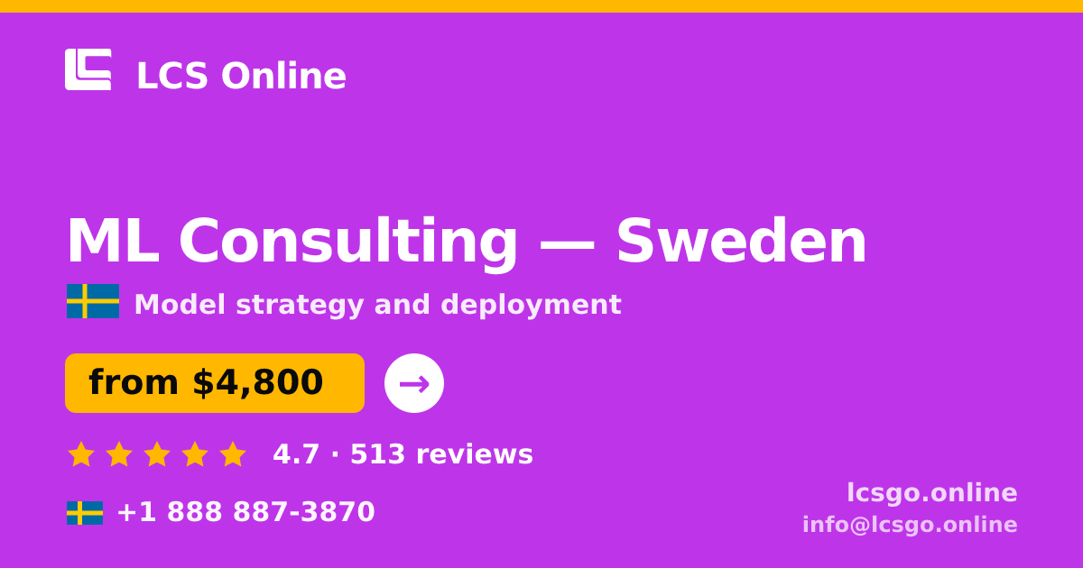 ML Consulting in Sweden — from $4,800, rated 4.7/5 by 513 clients. LCS Online.