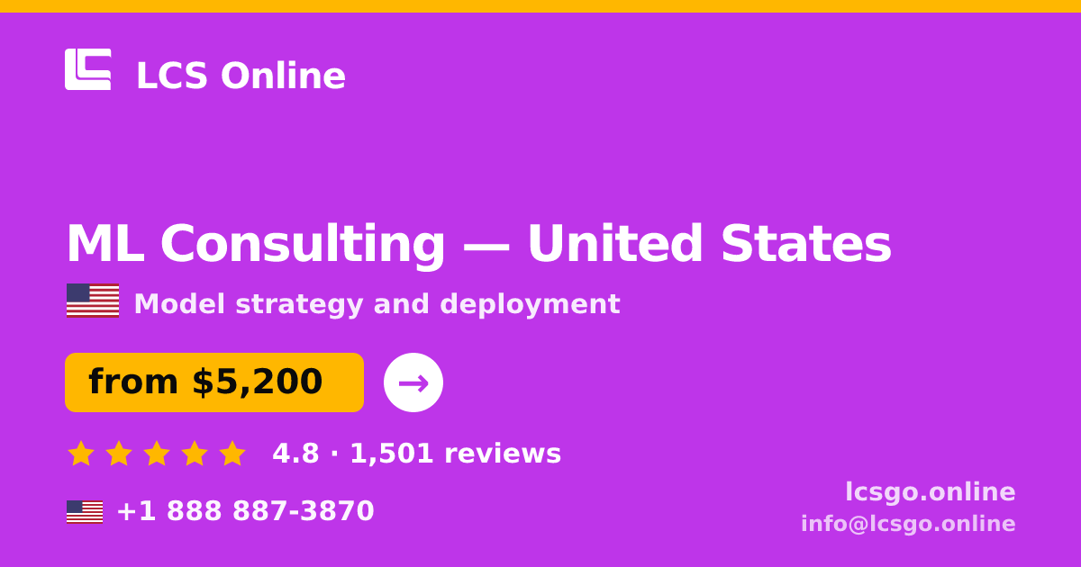 ML Consulting in United States — from $5,200, rated 4.8/5 by 1501 clients. LCS Online.