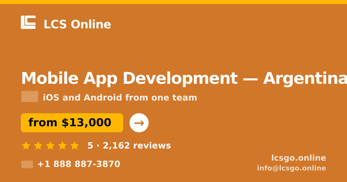 Mobile App Development in Argentina — from $13,000, rated 5/5 by 2162 clients. LCS Online.