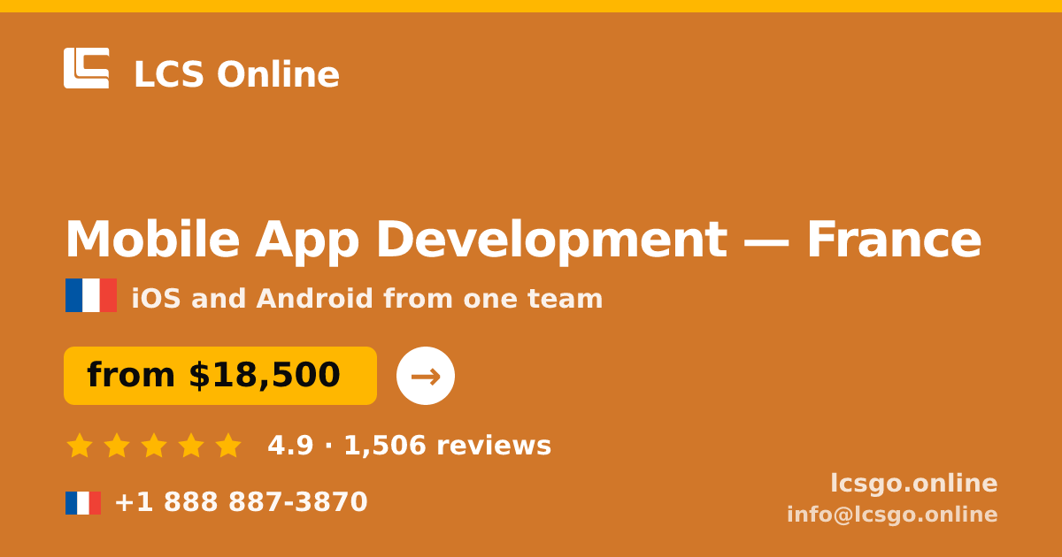 Mobile App Development in France — from $18,500, rated 4.9/5 by 1506 clients. LCS Online.