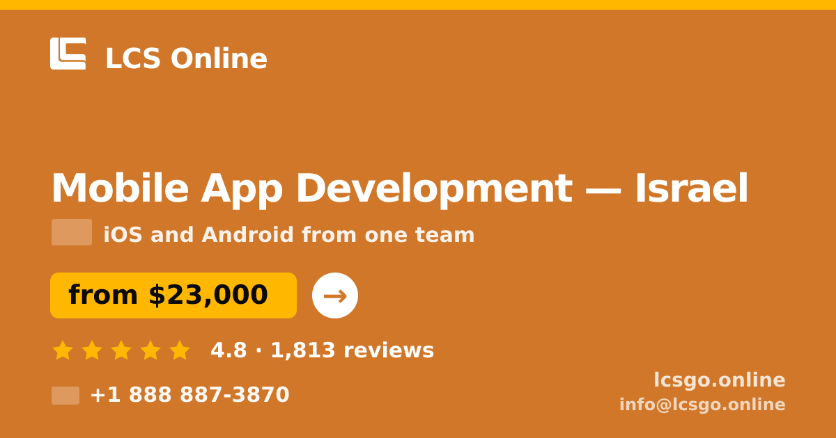 Mobile App Development in Israel — from $23,000, rated 4.8/5 by 1813 clients. LCS Online.