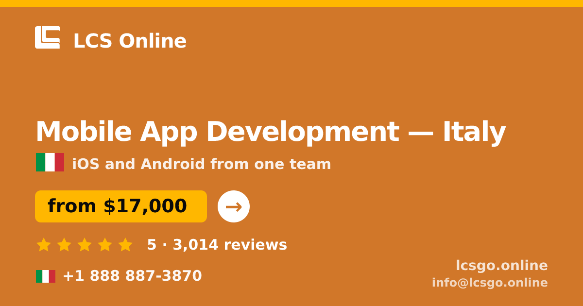 Mobile App Development in Italy — from $17,000, rated 5/5 by 3014 clients. LCS Online.