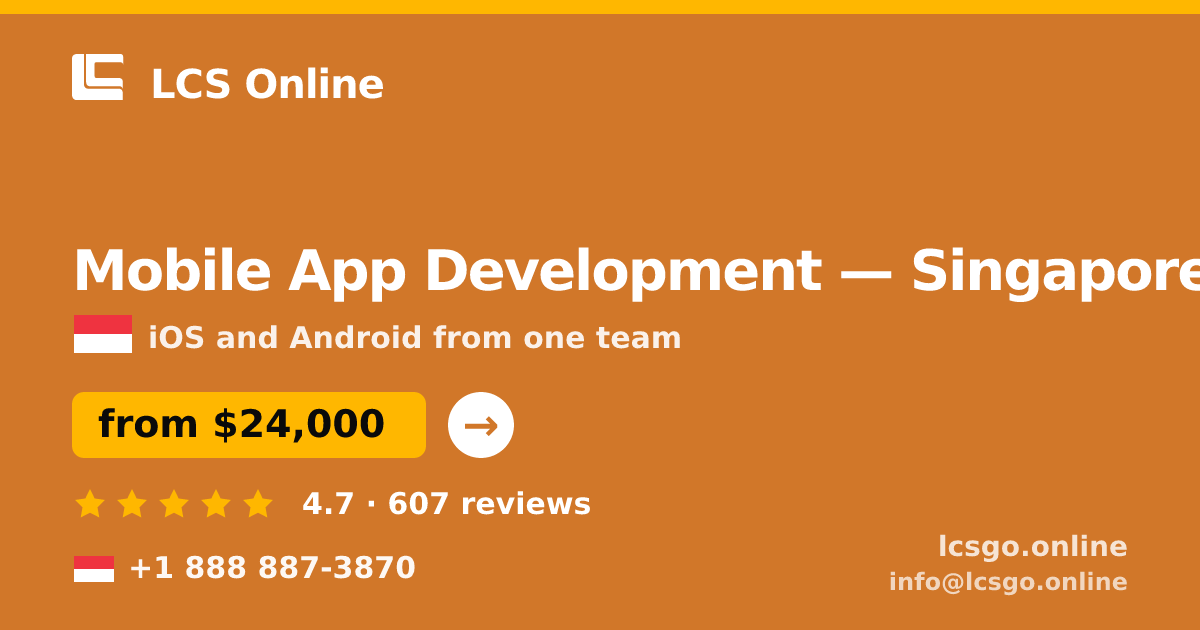 Mobile App Development in Singapore — from $24,000, rated 4.7/5 by 607 clients. LCS Online.
