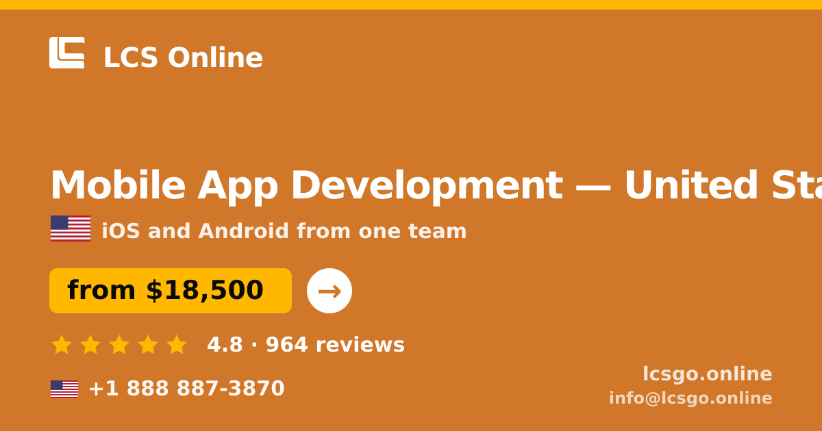 Mobile App Development in United States — from $18,500, rated 4.8/5 by 964 clients. LCS Online.