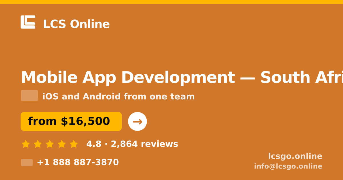 Mobile App Development in South Africa — from $16,500, rated 4.8/5 by 2864 clients. LCS Online.
