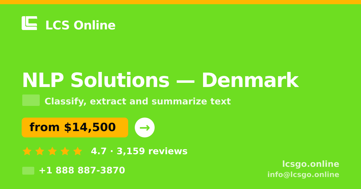 NLP Solutions in Denmark — from $14,500, rated 4.7/5 by 3159 clients. LCS Online.