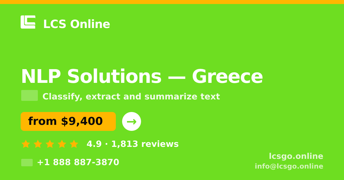 NLP Solutions in Greece — from $9,400, rated 4.9/5 by 1813 clients. LCS Online.