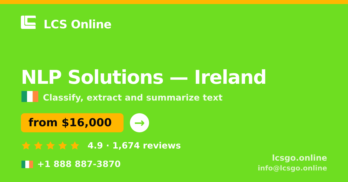 NLP Solutions in Ireland — from $16,000, rated 4.9/5 by 1674 clients. LCS Online.