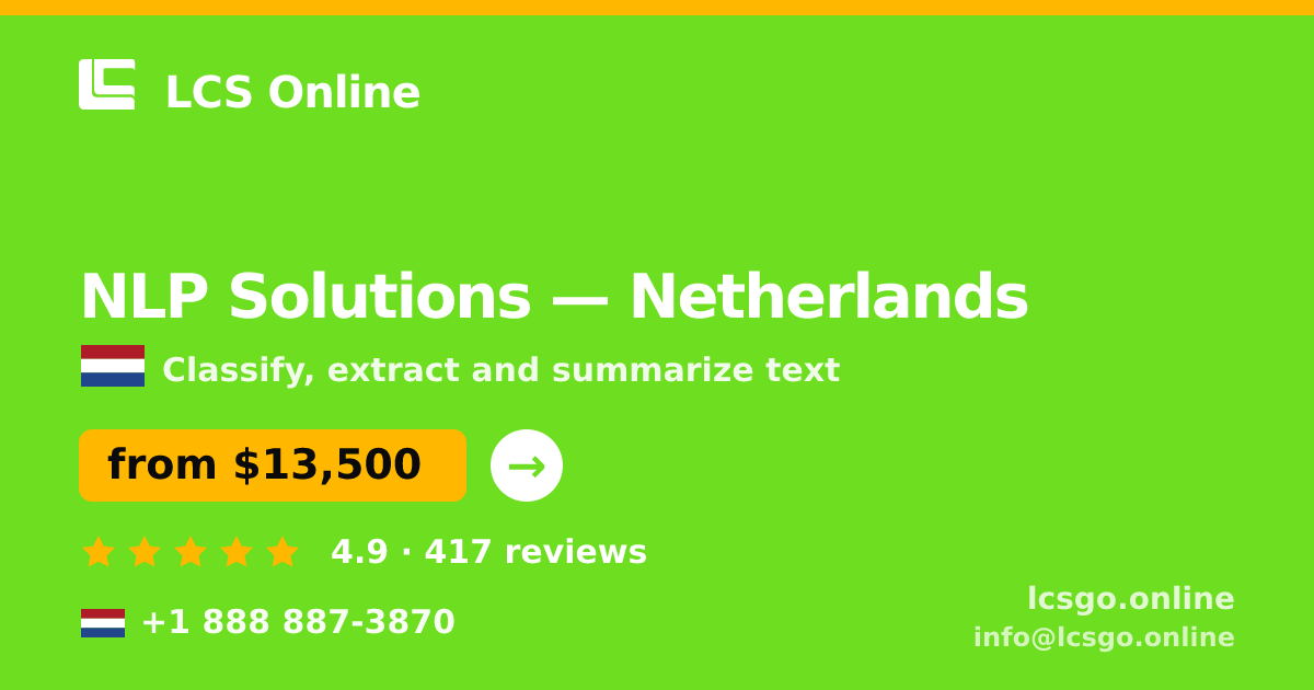 NLP Solutions in Netherlands — from $13,500, rated 4.9/5 by 417 clients. LCS Online.