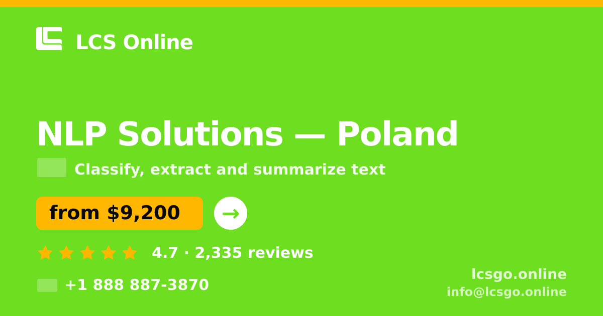NLP Solutions in Poland — from $9,200, rated 4.7/5 by 2335 clients. LCS Online.