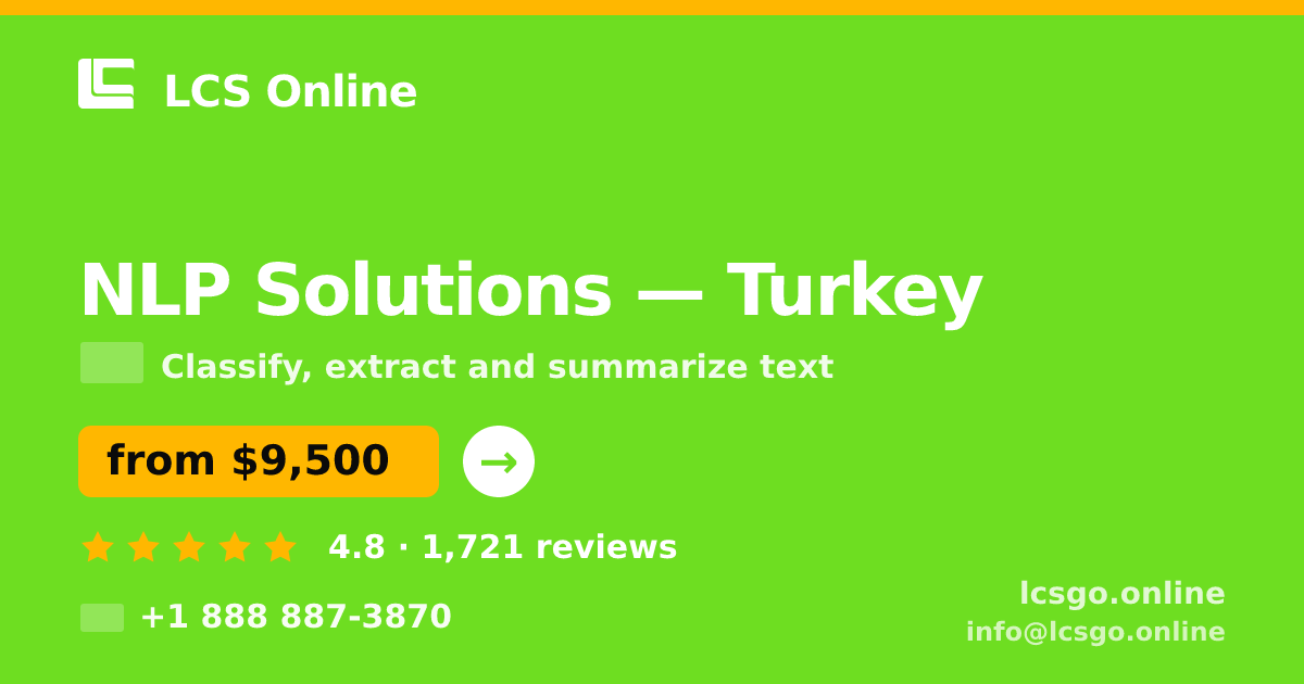 NLP Solutions in Turkey — from $9,500, rated 4.8/5 by 1721 clients. LCS Online.