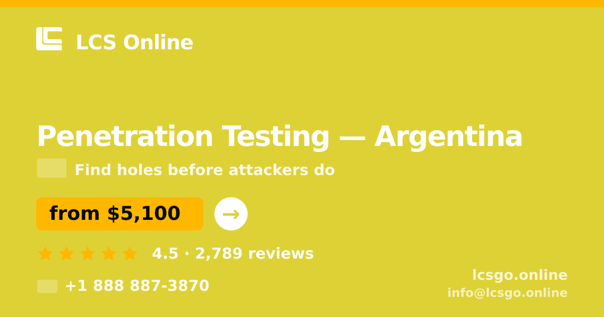 Penetration Testing in Argentina — from $5,100, rated 4.5/5 by 2789 clients. LCS Online.