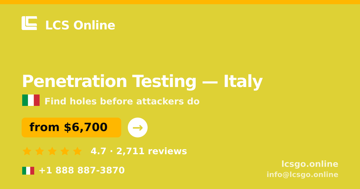Penetration Testing in Italy — from $6,700, rated 4.7/5 by 2711 clients. LCS Online.