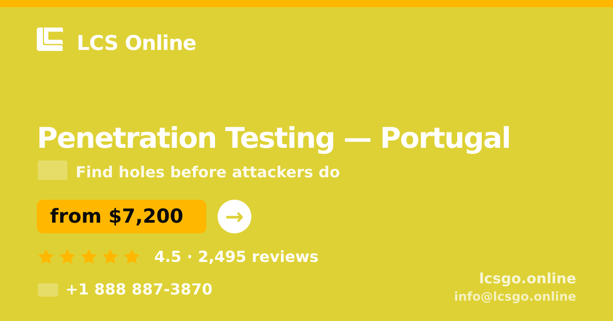 Penetration Testing in Porto — from $5,600, rated 4.9/5 by 1864 clients. LCS Online.