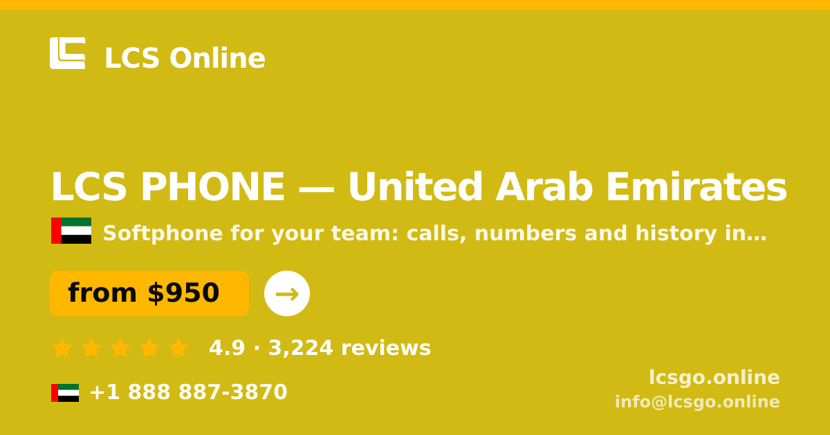 LCS PHONE in United Arab Emirates — from $950/mo, rated 4.9/5 by 3224 clients. LCS Online.