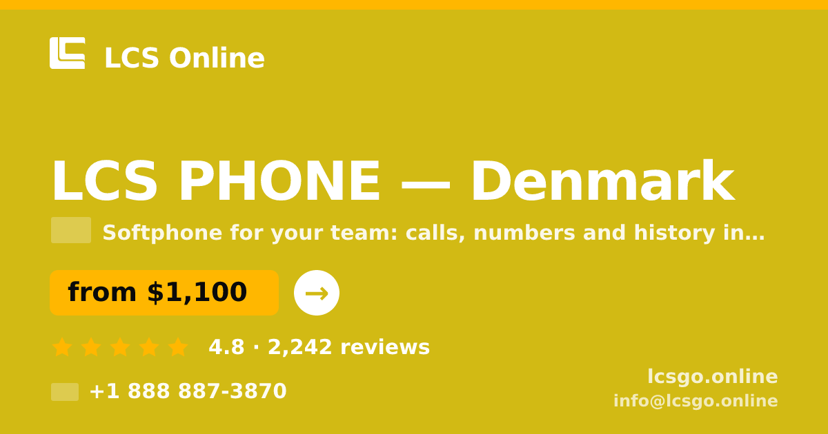 LCS PHONE in Denmark — from $1,100/mo, rated 4.8/5 by 2242 clients. LCS Online.