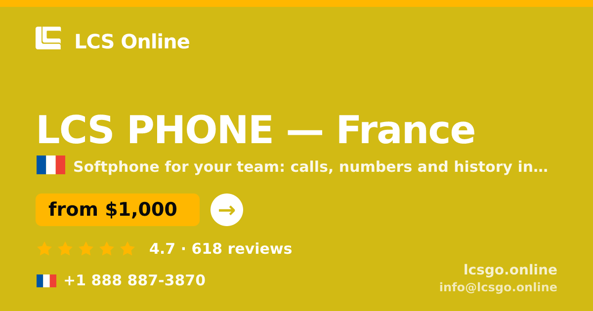 LCS PHONE in France — from $1,000/mo, rated 4.7/5 by 618 clients. LCS Online.