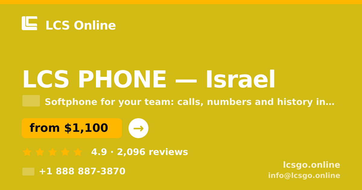 LCS PHONE in Israel — from $1,100/mo, rated 4.9/5 by 2096 clients. LCS Online.