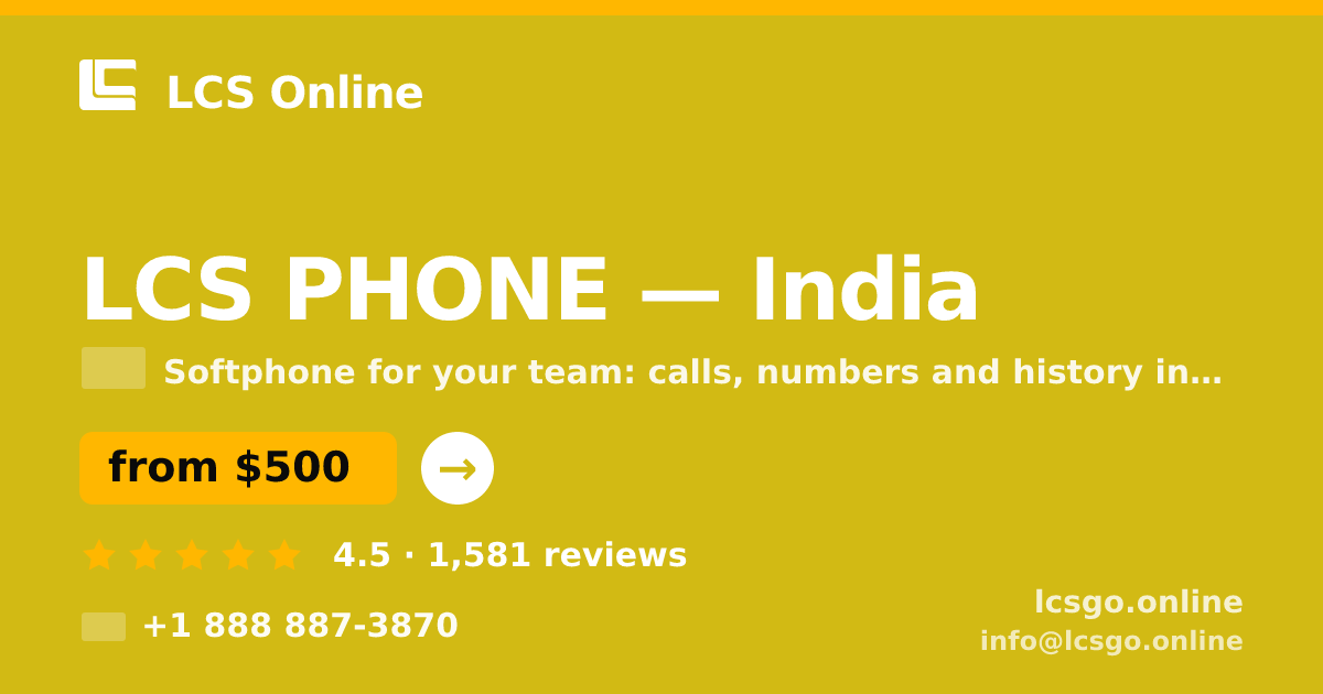 LCS PHONE in India — from $500/mo, rated 4.5/5 by 1581 clients. LCS Online.