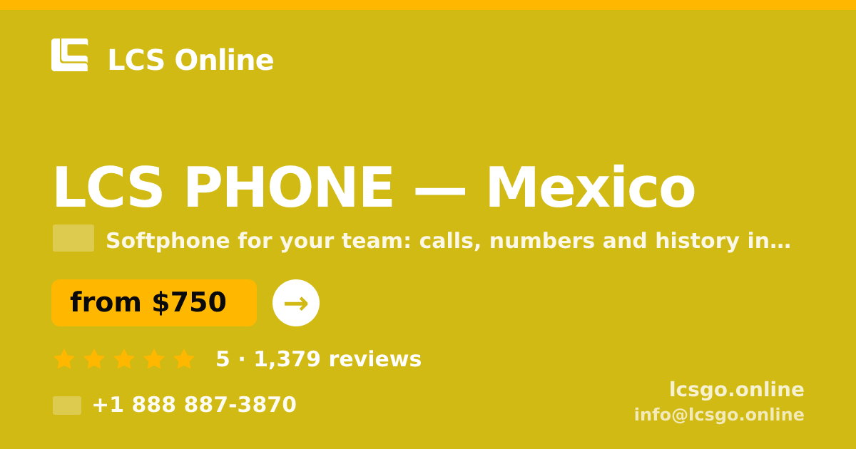 LCS PHONE in Mexico — from $750/mo, rated 5/5 by 1379 clients. LCS Online.