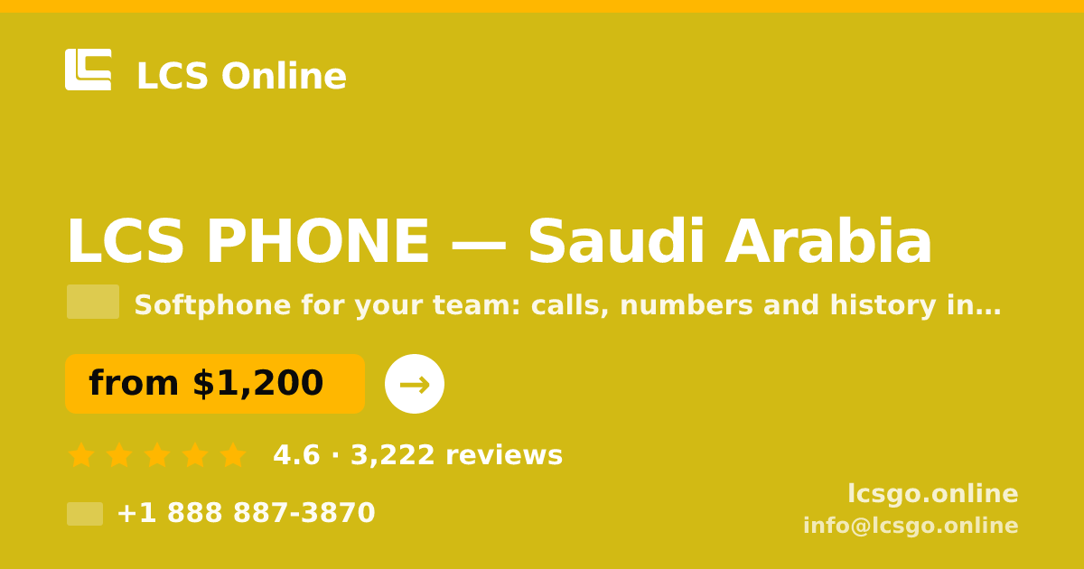 LCS PHONE in Saudi Arabia — from $1,200/mo, rated 4.6/5 by 3222 clients. LCS Online.