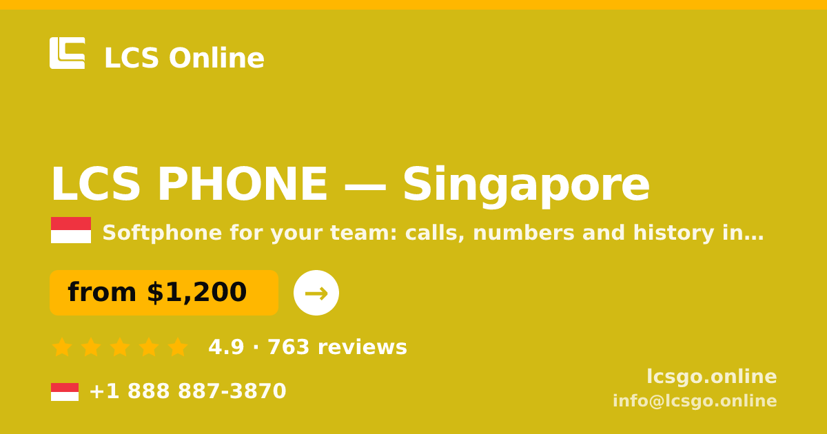 LCS PHONE in Singapore — from $1,200/mo, rated 4.9/5 by 763 clients. LCS Online.