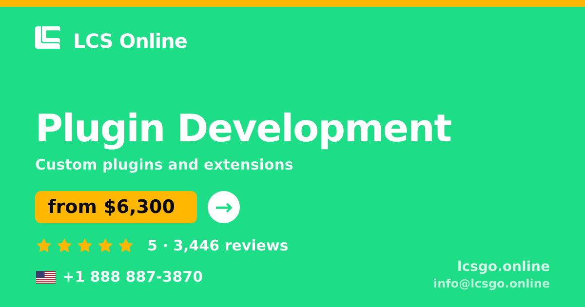 Plugin Development in the USA — from $6,300, rated 5/5 by 3446 clients. LCS Online.