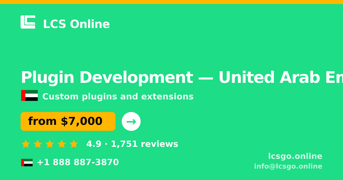 Plugin Development in United Arab Emirates — from $7,000, rated 4.9/5 by 1751 clients. LCS Online.