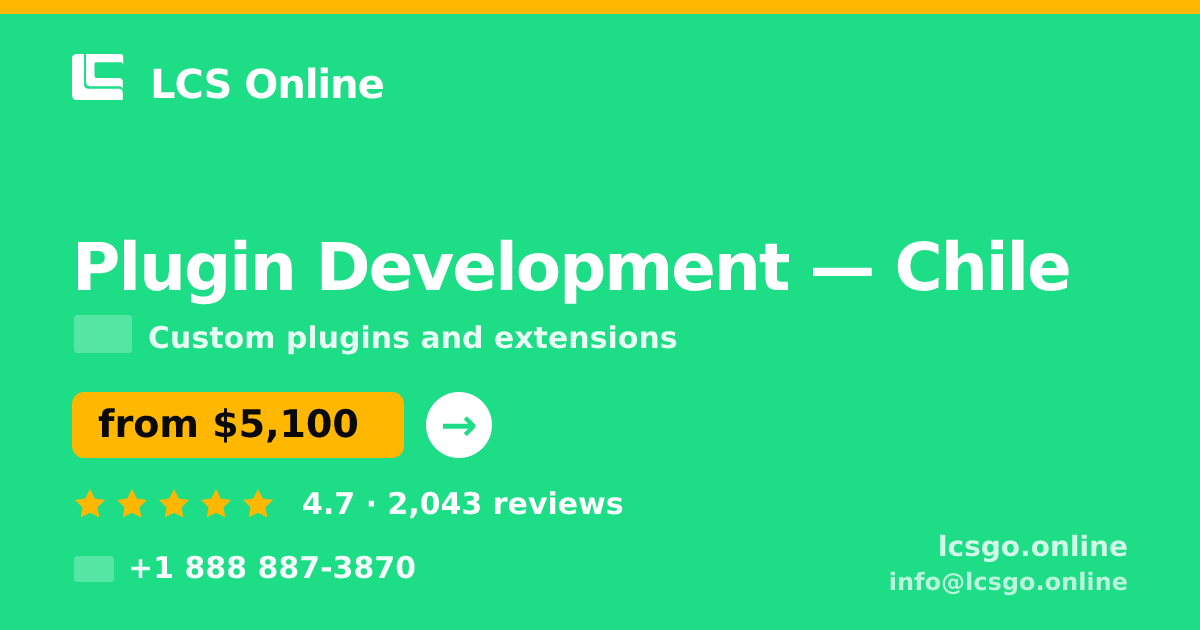 Plugin Development in Chile — from $5,100, rated 4.7/5 by 2043 clients. LCS Online.
