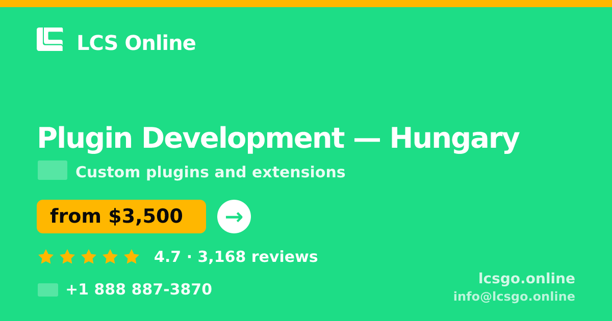 Plugin Development in Hungary — from $3,500, rated 4.7/5 by 3168 clients. LCS Online.