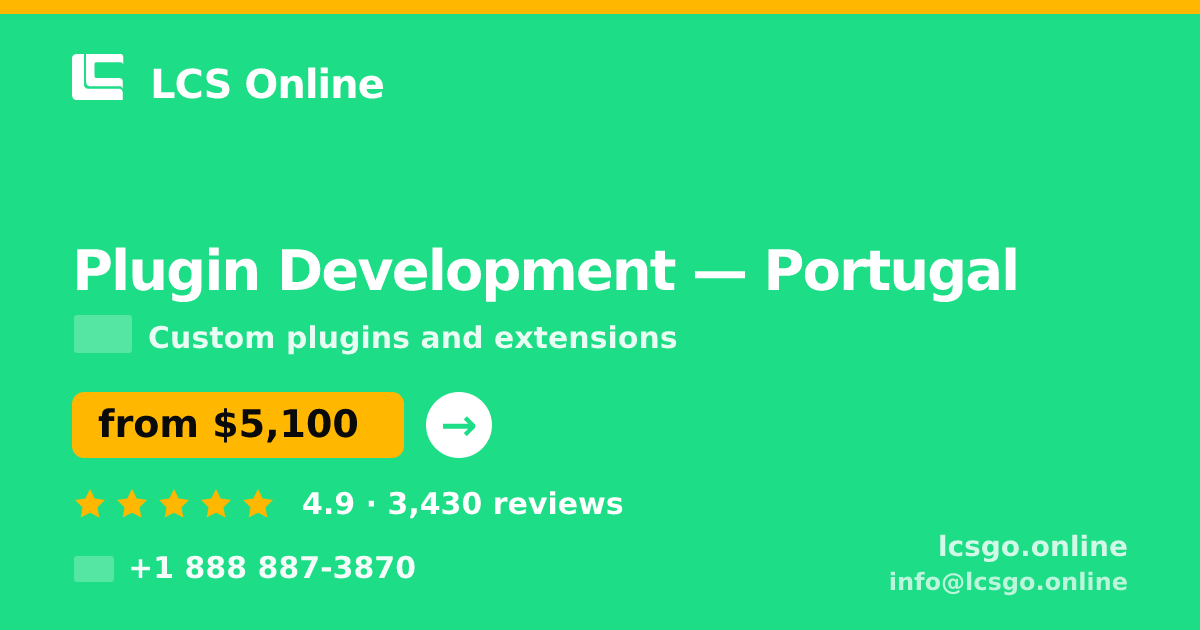 Plugin Development in Braga — from $3,300, rated 4.8/5 by 2716 clients. LCS Online.