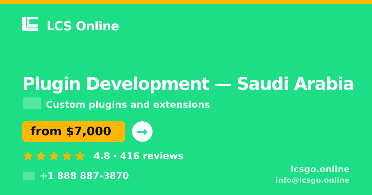 Plugin Development in Saudi Arabia — from $7,000, rated 4.8/5 by 416 clients. LCS Online.