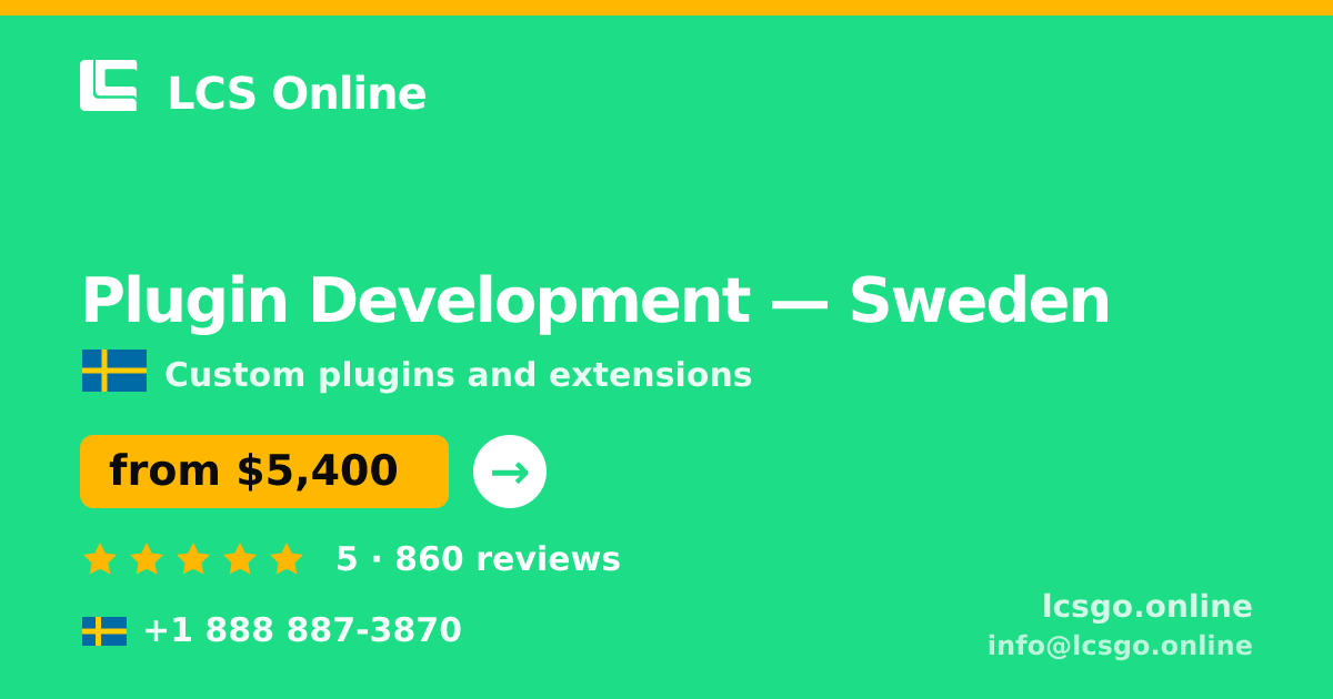 Plugin Development in Sweden — from $5,400, rated 5/5 by 860 clients. LCS Online.