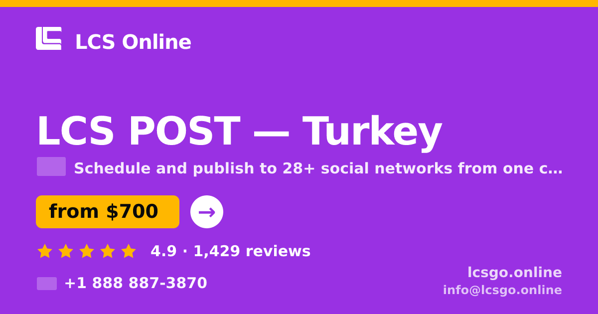 LCS POST in Turkey — from $700/mo, rated 4.9/5 by 1429 clients. LCS Online.