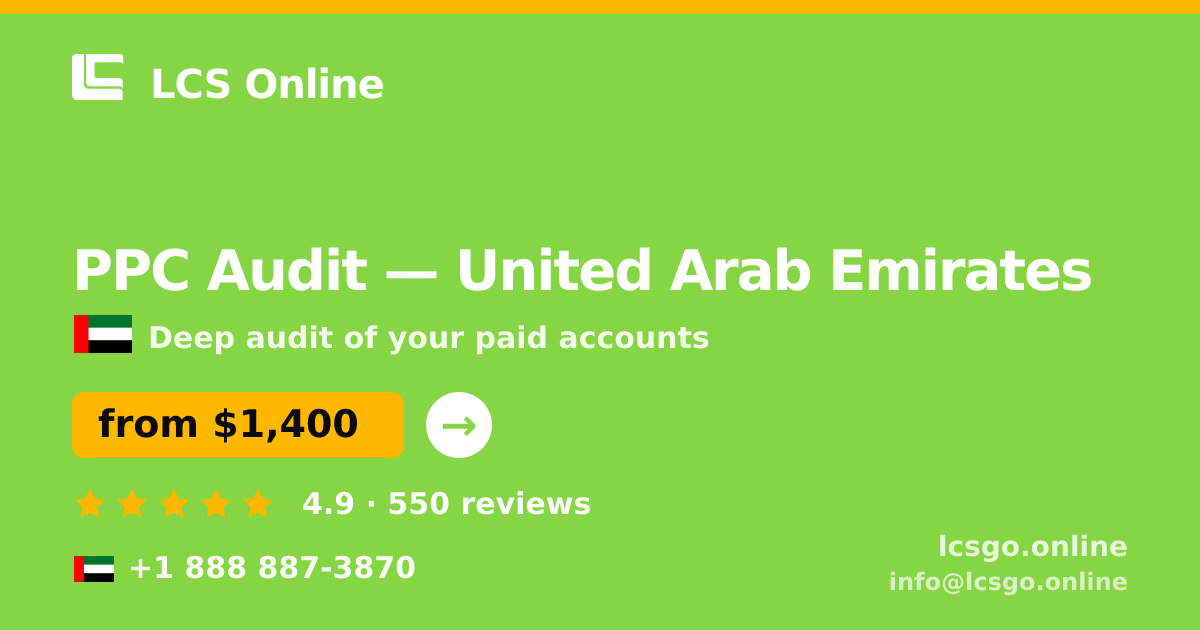 PPC Audit in United Arab Emirates — from $1,400, rated 4.9/5 by 550 clients. LCS Online.