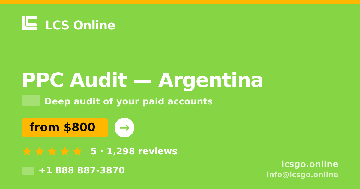 PPC Audit in Argentina — from $800, rated 5/5 by 1298 clients. LCS Online.