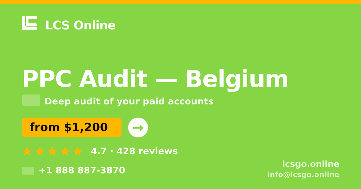 PPC Audit in Brussels — from $1,400, rated 4.5/5 by 1404 clients. LCS Online.