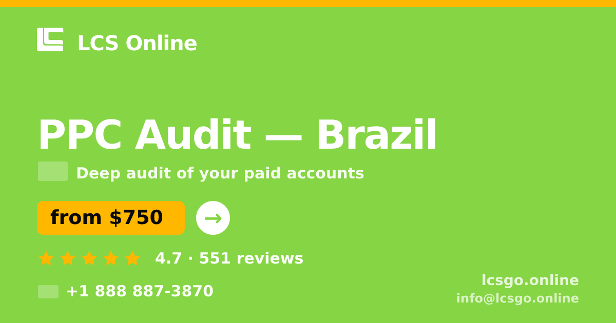 PPC Audit in Brazil — from $750, rated 4.7/5 by 551 clients. LCS Online.