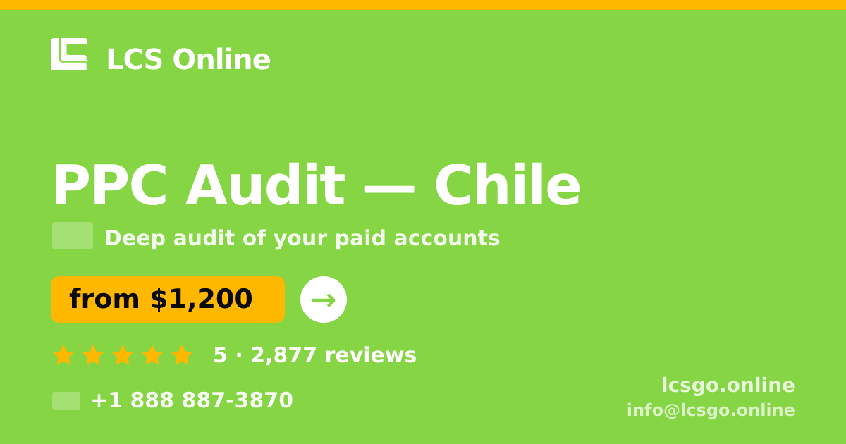PPC Audit in Chile — from $1,200, rated 5/5 by 2877 clients. LCS Online.