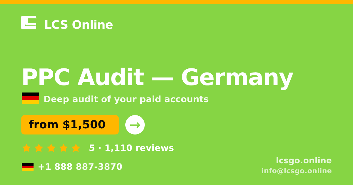 PPC Audit in Germany — from $1,500, rated 5/5 by 1110 clients. LCS Online.