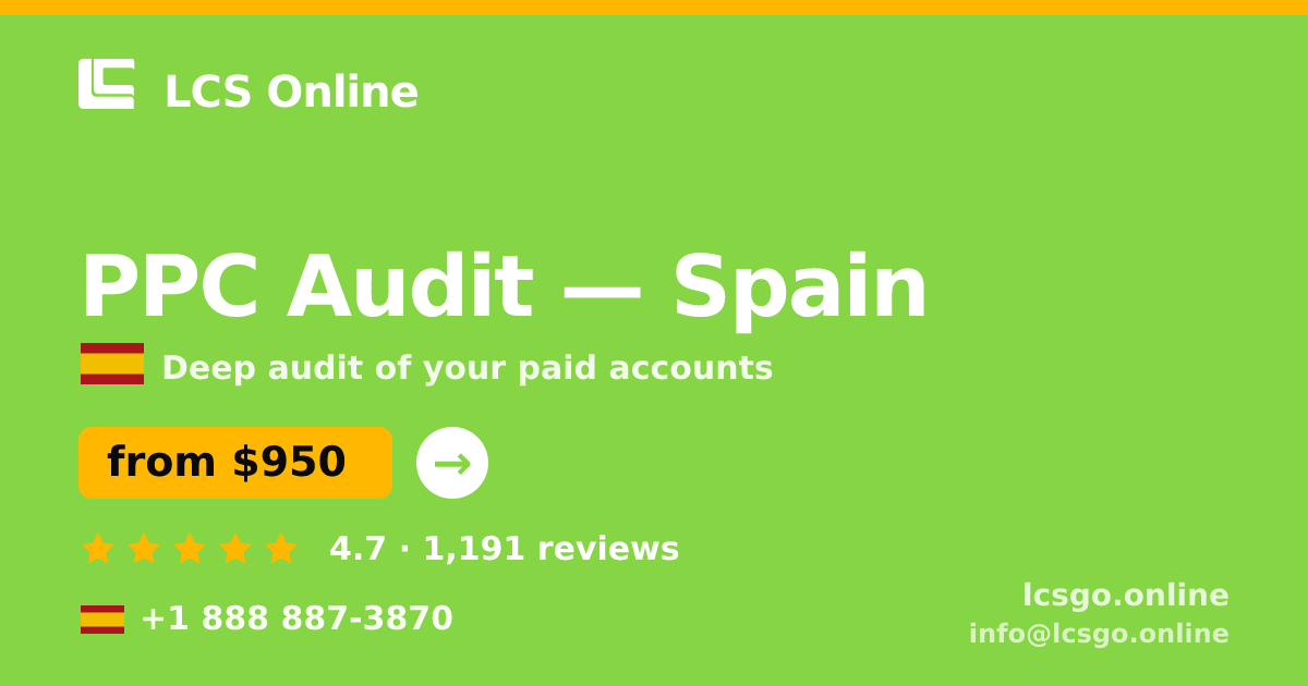 PPC Audit in Spain — from $950, rated 4.7/5 by 1191 clients. LCS Online.