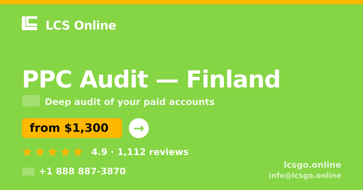 PPC Audit in Finland — from $1,300, rated 4.9/5 by 1112 clients. LCS Online.