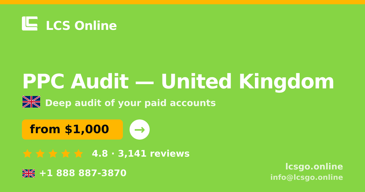 PPC Audit in United Kingdom — from $1,000, rated 4.8/5 by 3141 clients. LCS Online.