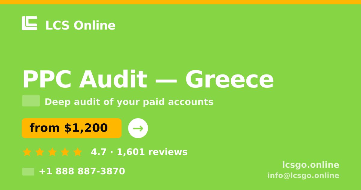 PPC Audit in Greece — from $1,200, rated 4.7/5 by 1601 clients. LCS Online.