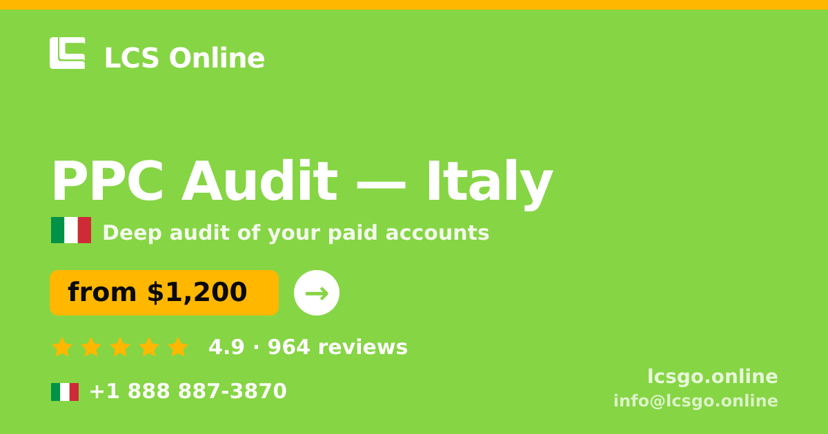 PPC Audit in Italy — from $1,200, rated 4.9/5 by 964 clients. LCS Online.